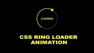 CSS Glowing Ring Loader Animation | HTML and CSS