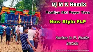 Dj M X Remix Paaliya Hai Peyar Tera _ New Style FLP Project Review Studio Guruji