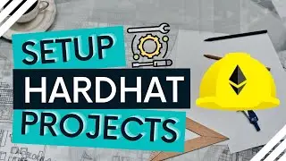 How to setup Hardhat for Ethereum Development [2021]