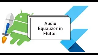 How to do Audio Equalizer in Flutter Android