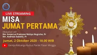 Misa Jumat Pertama 2 Oktober 2020 - Paroki Pasar Minggu