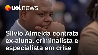 Silvio Almeida contrata ex-aluna, criminalista e especialista em crise para equipe de advogados