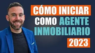 Como Empezar como Agente Inmobiliario Nuevo | Como Iniciar Como Agente Inmobiliario 2024