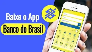 Como Baixar e usar o Aplicativo Banco do Brasil no celular Android