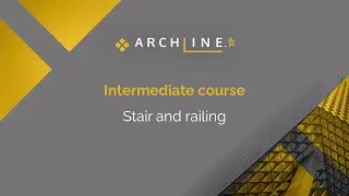 Intermediate course - 7. Workshop: Stair & Railing - ARCHLine.XP 2024