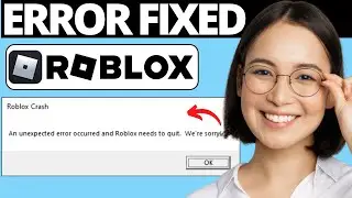 How To Fix Roblox An Unexpected Error Occurred | Fix Roblox Crash