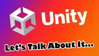 Let's Talk About Unity
