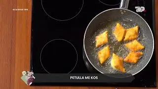 Receta nga Linda Fishta: Petulla me kos - Në Shtëpinë Tonë