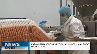 Kazakhstan becomes regional hub of halal food production. Qazaq TV