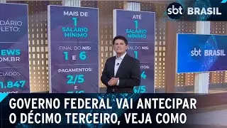 Governo Federal vai antecipar o décimo terceiro, veja como | SBT Brasil (13/03/24)