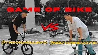 BMX DAY - GAME OF BIKE | HO SON X HIEU NGUYEN | ROUND 2