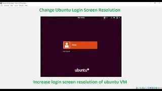 Change Ubuntu login screen resolution | Increase resolution of ubuntu login screen