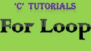 C Programming Tutorial   25 For Loop