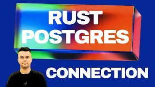 Rust Postgres Connection