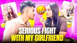 Serious Fight With My Girlfriend 🥹💔|| Sab khatam Ho Gya 😭|| On Public Prank