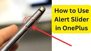 How does alert slider work in OnePlus