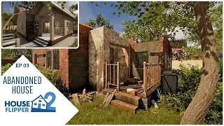 House Flipper 2 - Abandoned House - Community Content | Custom Jobs | Speed Build - No Commentary