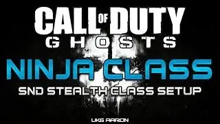 Call of Duty: Ghosts - NINJA SnD Rush Class Setup Guide - Tips & Tricks!