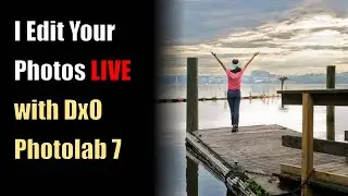 Photo Editing Live with DxO Photolab 7: Send me your photos - Link Below!