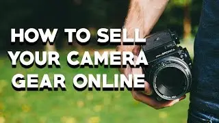 How to Sell Your Camera Gear Online: eBay vs KEH