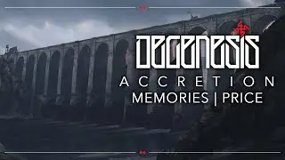 PRICE | DEGENESIS: ACCRETION | MEMORIES