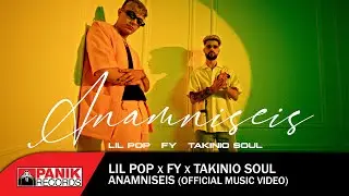 Lil PoP x FY x Takinio Soul - Anamniseis - Official Music Video