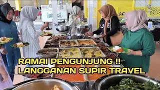 MASAKAN MINANG RAMAI PENGUNJUNG !! LANGGANAN SUPIR TRAVEL