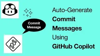 Auto-Generate Commit Messages Using GitHub Copilot