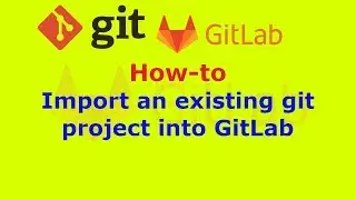 How to Import an existing git project into GitLab