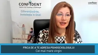 Virginitatea târzie și jena de a discuta cu psihosexologul