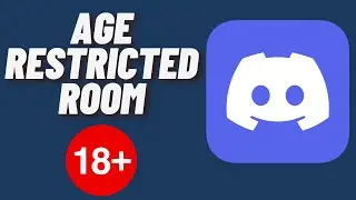 How to Create Age-Restricted Room on Discord Server