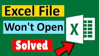 Fix Excel file wont Open issue in Windows 10, 11