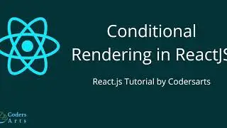 Conditional Rendering in ReactJS - 13 | React.js Tutorial