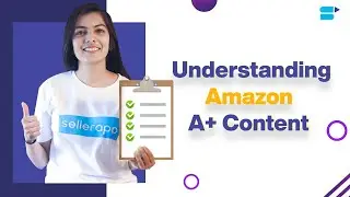 Amazon A + Content (Enhanced Brand Content) - EBC Benefits & Guidelines