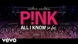 P!nk - All I Know So Far (Film Trailer)