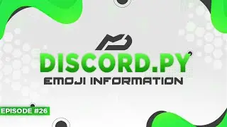 Discord.py Bot Tutorial - Emoji Info (Episode #26) | MenuDocs