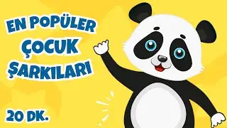 En Popüler Tombik Panda Çocuk Şarkıları - 20 Dakika - Eğitici Çizgi Film