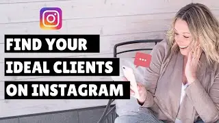 3 Places Your Ideal Clients & Customers Are Hiding On Instagram