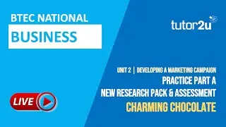 Practice Part A With New Research Pack (Charming Chocolate | BTEC National Business Unit 2