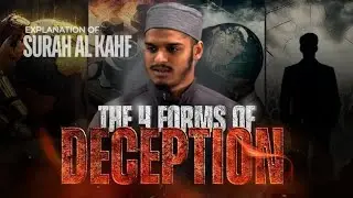 Episode 3 | Reflections on Surah Al Kahf: The Four Deceptions | Ustadh Hisham Abu Yusuf