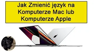 Jak Zmienić język na Komputerze Mac lub Komputerze Apple.