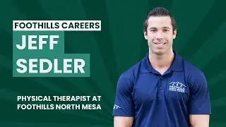 Find Your Fit at Foothills: Jeff Sedler, PT, DPT Testimonial