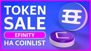 💰 ТОКЕН СЕЙЛ Efinity на COINLIST - Обзор проекта / Инструкция как принять участие