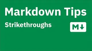 Markdown tips — Strikethroughs