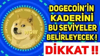 BU SEVİYE DOGECOİN'İN KADERİNİ BELİRLEYECEK | Dogecoin Analiz