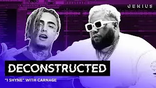 The Making Of Lil Pumps i SHYNE With Carnage | Deconstructed