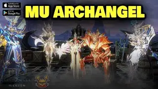 MU Archangel Gameplay - Android/iOS (Open World MMORPG) (SEA)