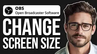 How To Adjust Or Resize Screen Size In OBS Studio (2024)