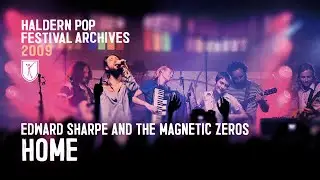 Edward Sharpe and the Magnetic Zeros - Home (live at Haldern Pop Festival 2009)