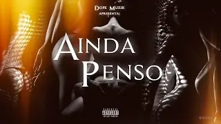 Don G - Ainda Penso (Feat: Força Suprema)